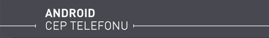 android-cep-telefonu