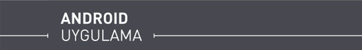android-uygulama