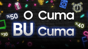 Samsung O Cuma Bu Cuma indirim kampanyası