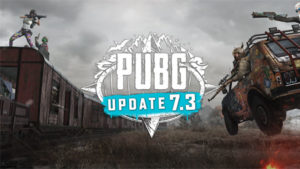 PUBG 7.3