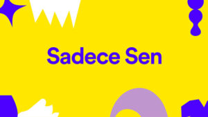 Spotify Sadece Sen