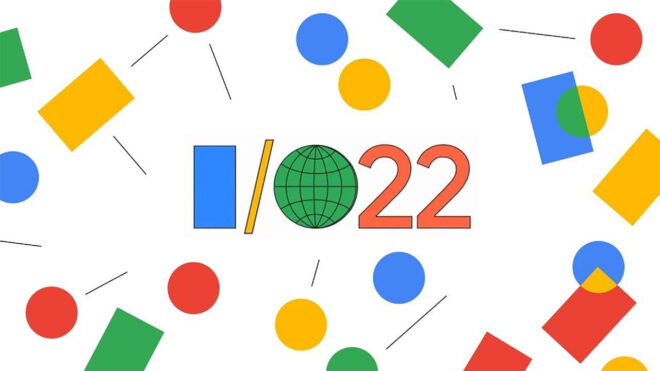 Google I/O 2022