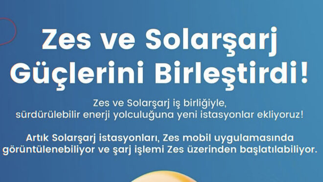 Zes ve Solarşarj güçlerini birleştirdi