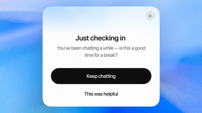 ChatGPT artık kullanıcılara mola vermelerini hatırlatacak