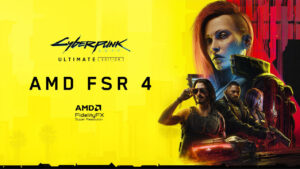 Cyberpunk 2077, FSR 4 desteği kazandı