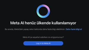 Meta AI sonunda Türkiye'de de kullanıma açılıyor