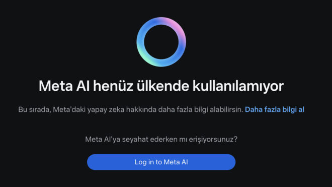 Meta AI sonunda Türkiye'de de kullanıma açılıyor