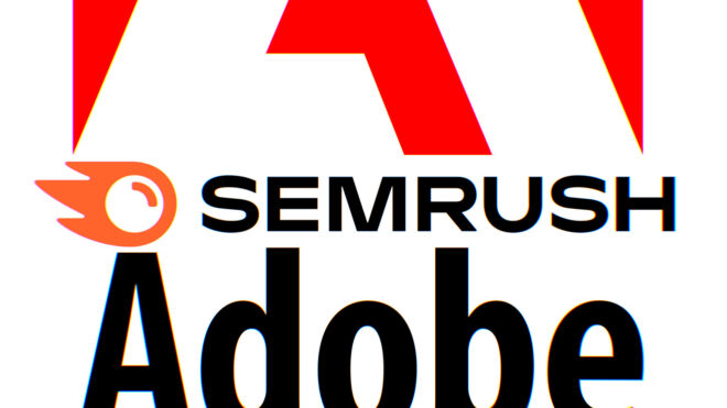 Adobe, Semrush şirketini satın aldı