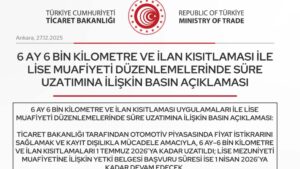 6 ay, 6 bin kilometre ve ilan kısıtlaması ile lise muafiyeti düzenlemelerinde süre uzatıldı