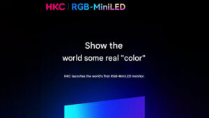 HKC, dünyanın ilk RGB Mini-LED monitörünü tanıtmaya hazırlanıyor