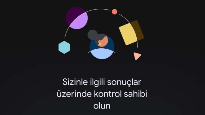 Google, "Sizinle ilgili sonuçlar" sisteminin kapsamını genişletti