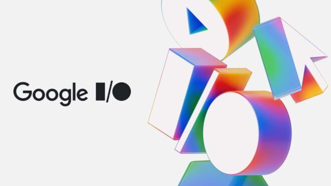 Google I/O 2026 etkinliği 19-20 Mayıs tarihinde düzenlenecek