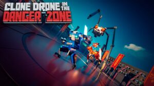 Clone Drone in the Danger Zone Epic Games Store