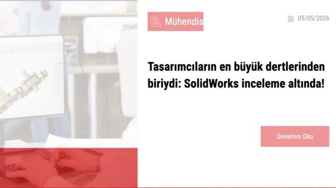 Rekabet Kurumu, SolidWorks soruşturmasını genişletti