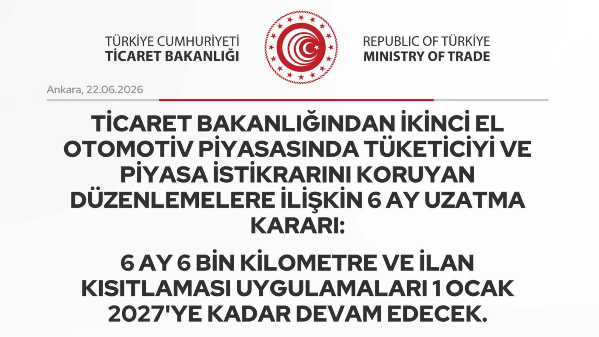 6 ay 6 bin kilometre ve ilan kısıtlaması uygulamaları 1 Ocak 2027'ye kadar devam edecek