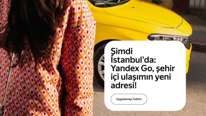 Taksi hizmeti Yandex Go, İstanbul'da da kullanıma sunuldu