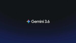 Google, yeni Gemini 3.6 Flash ve Gemini 3.5 Flash Lite modellerini kullanıma sundu