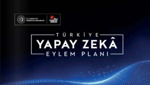 Türkiye yapay zeka eylem planı yayımlandı