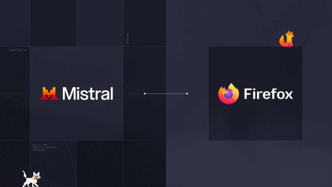 Mozilla, Firefox'un yapay zeka altyapısı için Mistral ile iş birliği gerçekleştirdi