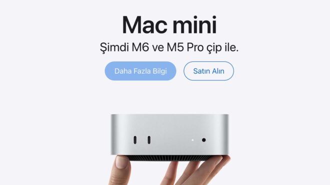 M6 / M5 Pro işlemcili Mac mini ve M5 Max / M5 Ultra işlemcili Mac Studio Türkiye’de satışa sunuldu